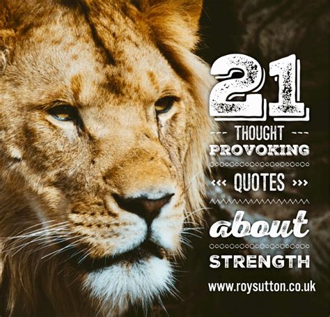 21 thought provoking quotes about strength roy sutton