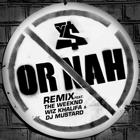 release  nah remix  ty dolla ign feat  weeknd wiz khalifa