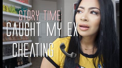 Story Time I Caught My Ex Cheating Youtube
