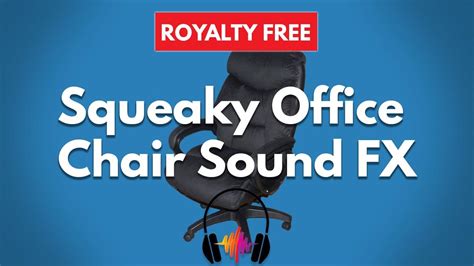 Squeaky Office Chair Sound Effect Youtube