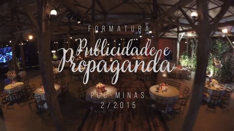 formatura publicidade e propaganda puc minas 2 2015 youtube