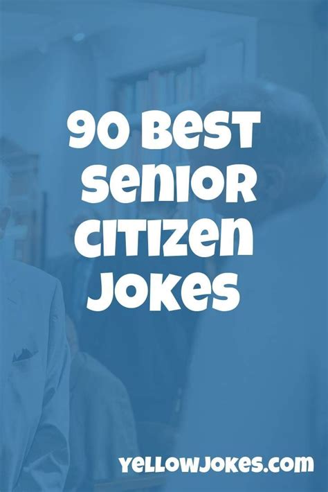 hilarious senior citizen jokes that will make you laugh senior