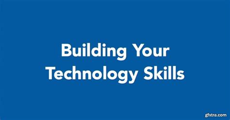 building  technology skills gfxtra