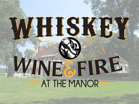 whiskey wine fire   manor drink eat relax