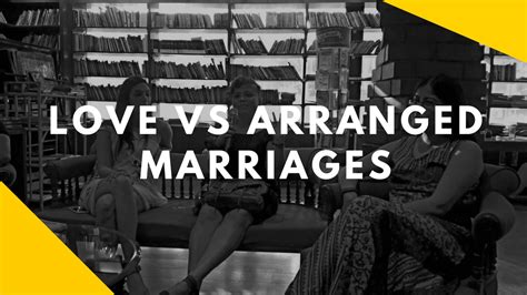 Love Vs Arranged Marriage In Todays India Youtube