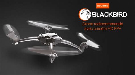 novodio blackbird  dun drone avec camera hd youtube