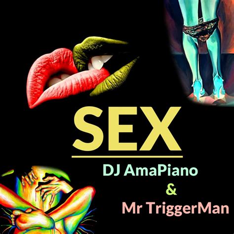 ‎sex Feat Dj Amapiano And Mr Triggerman Single By Legendary Music On