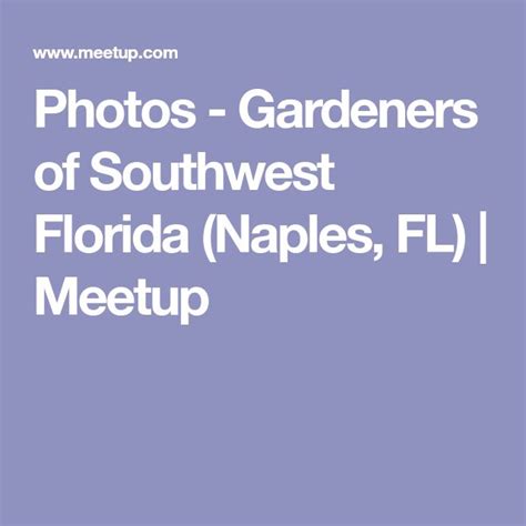 Photos Gardeners Of Southwest Florida Naples Fl Meetup Naples