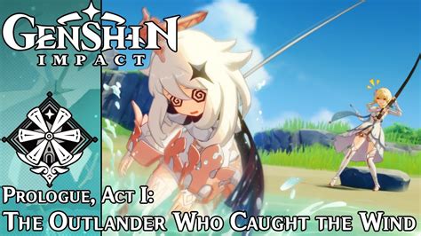 Genshin Impact Prologue Act I The Outlander Who Caught The Wind