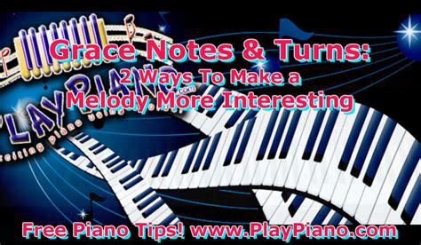 Turns And Grace Notes In Music How To Use Them On The Piano
