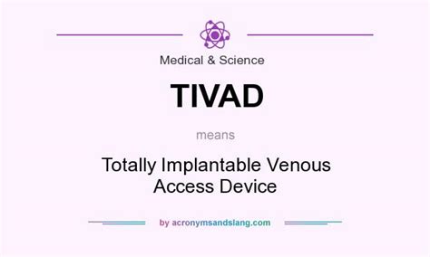 Tivad Totally Implantable Venous Access Device In Medical And Science