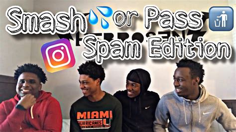 Smash Or Pass Pt 2 Instagram Spam Edition Youtube
