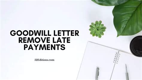 goodwill letter remove late payments   letter templates