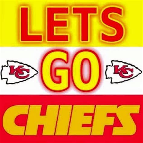Lets Go Chiefs Kansas City Chiefs Kansas City Kansas