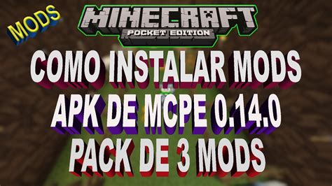 como instalar mods minecraft pe 0 14 1 version oficial pack de 3