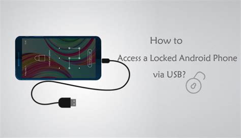proven   access  locked android phone  usb