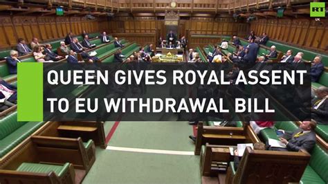 queen backs brexit  giving eu withdrawal bill royal assent youtube