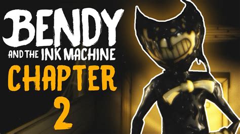 Bendy And The Ink Machine Chapter 2 The Face Of Pure