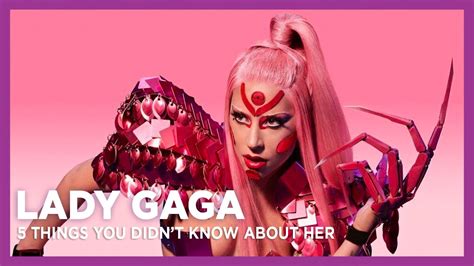 lady gaga 5 things you didn t know about her youtube