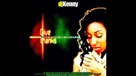 Dj Kenny Give Thanks Reggae Dancehall New Years Mix 2015 Youtube