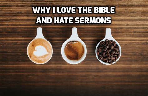 Why I Love The Bible And Hate Sermons — Wednesday In The Word