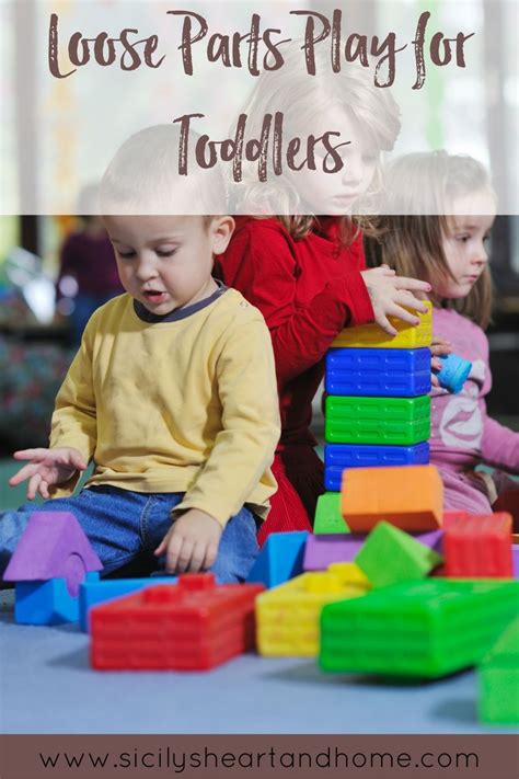 loose parts  toddlers     effectively fun activities