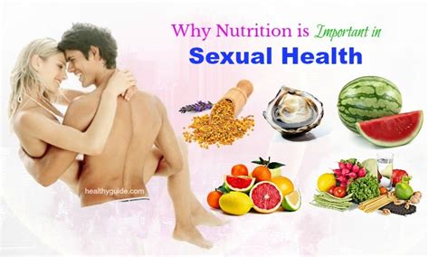 why nutrition is important in sexual health foods to eat