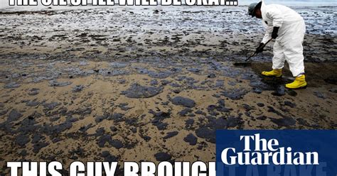 Fossil Fuel Memes Oil Spills Are A Beach Environment The Guardian