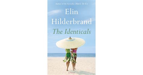 the identicals by elin hilderbrand best 2017 summer books for women popsugar love and sex photo 8