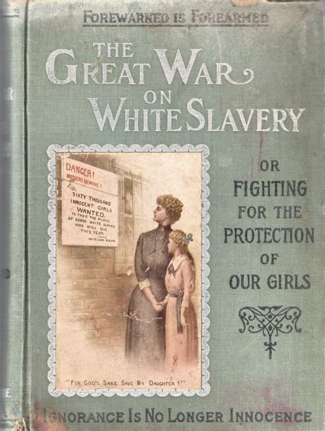 The Great War On White Slavery By Clifford G Roe 1911