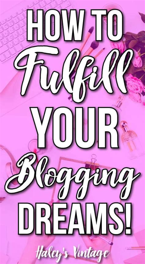 How To Fulfill Your Blogging Dreams Haley S Vintage