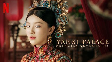Yanxi Palace Princess Adventures 2019 Netflix Flixable