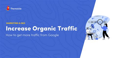 How To Increase Organic Traffic To Your Website 7 Strategies