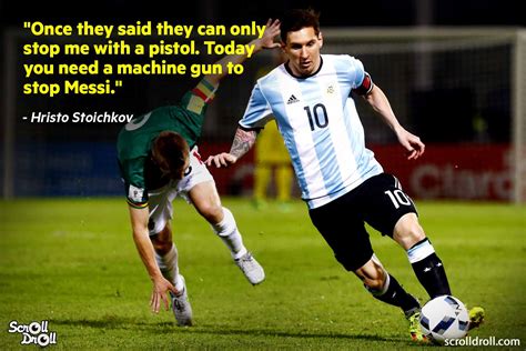 15 Powerful Quotes About Lionel Messi That Show He Is The Best