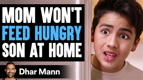 Mom Wont Feed Hungry Son At Home She Instantly Regret It Dhar Mann