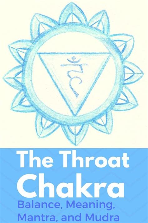 All About The Throat Chakra Meditation Mantra Mudra Meaning And