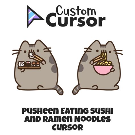 pusheen eating sushi  ramen noodles cursor custom cursor