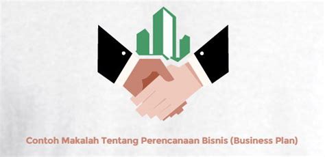 Contoh Makalah Tentang Perencanaan Bisnis Business Plan