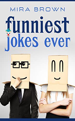 Jokes Funniest Jokes Ever Jokes Best Jokes Joke Books Funny