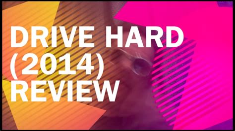drive hard  review youtube