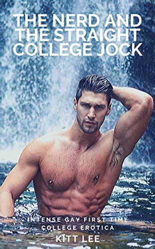 The Nerd And The Straight College Jock Intense Gay First Time College