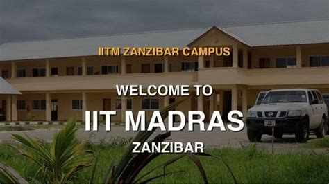 iit madras campus  open  zanzibar island foreign minister  zanzibar president witness