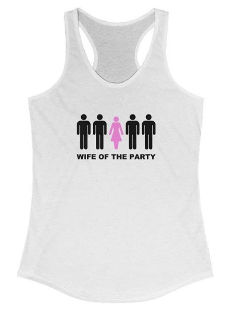 Hotwife Gangbang Swinger Shirt Tank Top Wife Of The Party Etsy