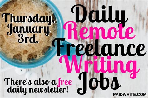 remote freelance writing jobs  january   paidwrite
