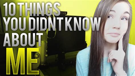 10 things you didn t know about me youtube