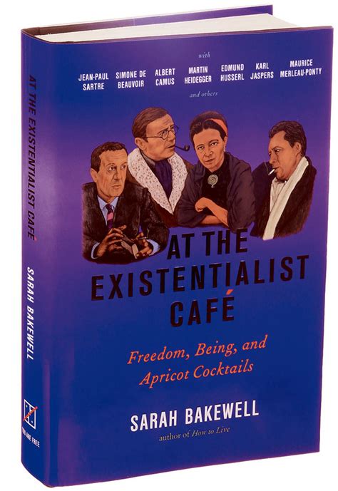 review in sarah bakewell s ‘at the existentialist café nothingness