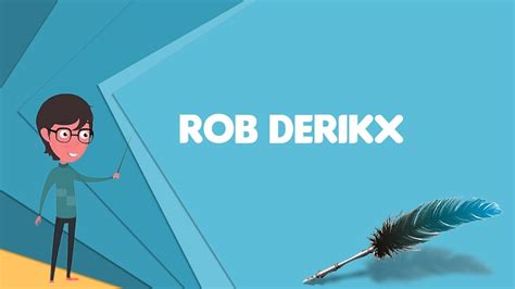 rob derikx explain rob derikx define rob derikx meaning  rob derikx youtube