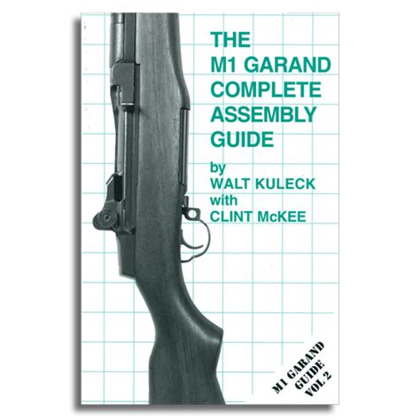 garand complete assembly guide scott duff historic martial arms publications