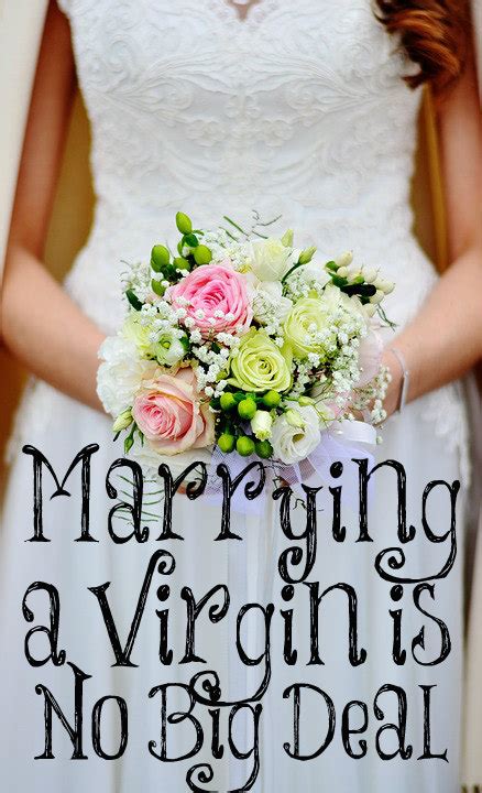 Marrying A Virgin Is No Big Deal The Transformed Wife