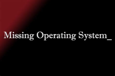 here are 5 perfect solutions to missing operating system